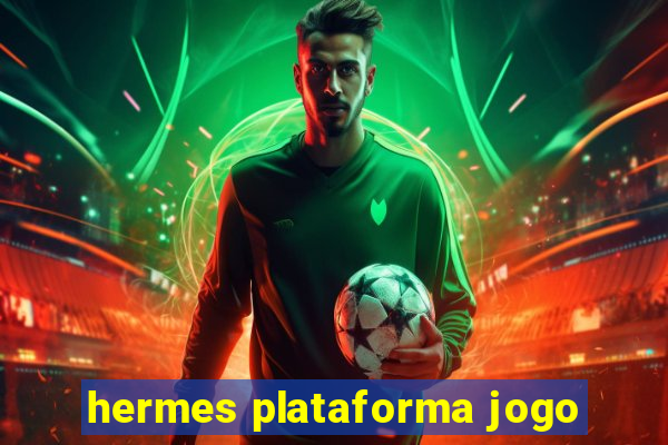 hermes plataforma jogo